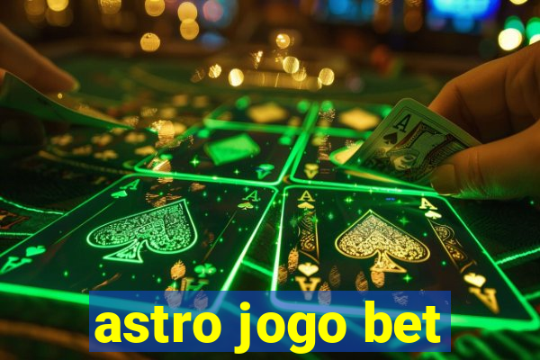 astro jogo bet